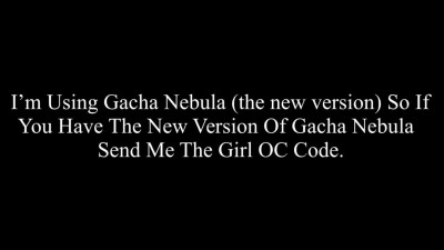 Sex Request (Leave Codes In The Comments) Gacha Nebula